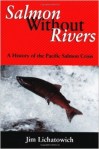Salmon without rivers